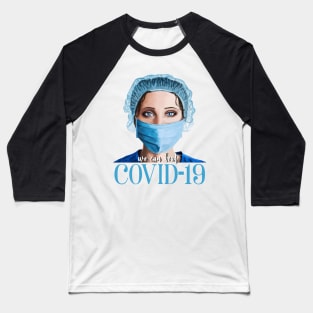 We Can Beat COVID-19 Baseball T-Shirt